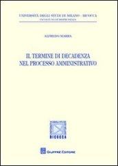 Il termine di decadenza nel processo amministrativo