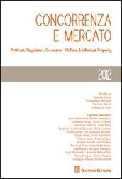 Concorrenza e mercato. Antitrust, regulation, consumer welfare, intellectual property