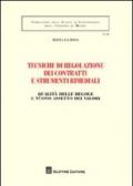 Tecniche di regolazione dei contratti e strumenti rimediali. Qualità delle regole e nuovo assetto dei valori