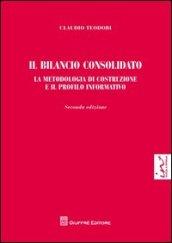 Il bilancio consolidato. La metodologia di costruzione e il profilo informativo