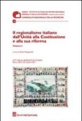 Il regionalismo italiano dall'unità alla costituzione e alla sua riforma. Atti delle Giornate di studio (Roma, 20-22 ottobre 2011)