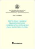 Diritto penale e religione tra modelli nazionali e giurisprudenza di Strasburgo (Italia, Regno Unito e Francia)