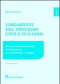 Lineamenti del processo civile italiano. Tutela giurisdizionale, procedimento di cognizione, cautele