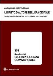 Il diritto d'autore nell'era digitale. La distribuzione online delle opere dell'ingegno