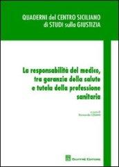 La responsabilità del medico, tra garanzia della salute e tutela della professione sanitaria