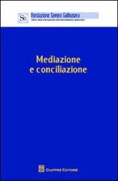 Mediazione e conciliazione. Atti del Convegno (Verona, 4 novembre 2011)