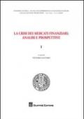 La crisi dei mercati finanziari. Analisi e prospettive: 1