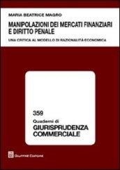 Manipolazioni dei mercati finanziari e diritto penale. Una ricerca al modello di razionalità economica