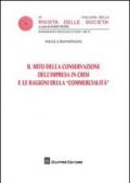 Il mito della conservazione dell'impresa in crisi e le ragioni della «commercialità»