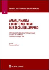 Affari, finanza e diritto nei primi due secoli dell'impero. Atti del Convegno internazionale di diritto romano (Copanello, 5-8 giugno 2004)