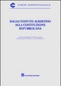 Dallo Statuto Albertino alla Costituzione repubblicana. Atti del Seminario (Roma, 25 novembre 2011)