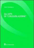 Gli atti di «colegislazione»