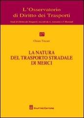 La natura del trasporto stradale di merci