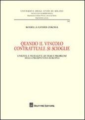 Quando il vincolo contrattuale si scioglie. Unicità e pluralità di temi e problemi nella prospettiva europea