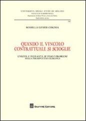 Quando il vincolo contrattuale si scioglie. Unicità e pluralità di temi e problemi nella prospettiva europea