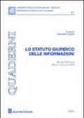 Lo statuto giuridico delle informazioni. Atti del Convegno (Milano, 24 maggio 2010)