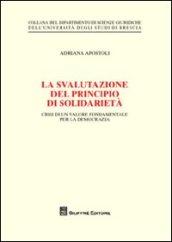 La svalutazione del principio di solidarietà. Crisi di un valore fondamentale per la democrazia