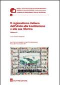 Il regionalismo italiano dall'unità alla costituzione e alla sua riforma. Atti delle Giornate di studio (Roma, 20-22 ottobre 2011)