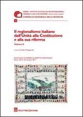 Il regionalismo italiano dall'unità alla costituzione e alla sua riforma. Atti delle Giornate di studio (Roma, 20-22 ottobre 2011)