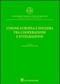 Unione europea e Svizzera tra cooperazione e integrazione