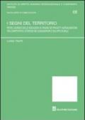 I segni del territorio. Profili giuridici delle indicazioni di origine dei prodotti agroalimentari tra competitività, interessi dei consumatori e sviluppo rurale