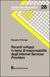 Recenti sviluppi in tema di responsabilità degli Internet Services Providers