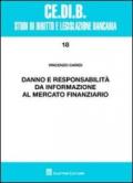 Danno e responsabilità da informazione al mercato finanziario