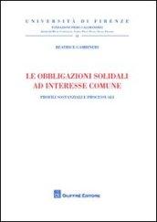 Le obbligazioni solidali ad interesse comune. Profili sostanziali e processuali