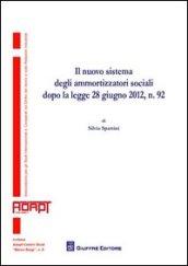 Il nuovo sistema degli ammortizzatori sociali dopo la legge 28 giugno 2012, n. 92