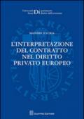 L'interpretazione del contratto nel diritto privato europeo