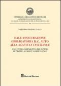 Dall'assicurazione obbligatoria R.C. auto alla no-fault insurance. Uno studio comparativo dei sistemi di traffic accident compensation