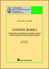 Confini mobili. Il principio autonomista nei modelli teorici e nelle prassi del regionalismo italiano