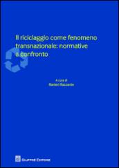 Il riciclaggio come fenomeno transnazionale. Normative a confronto