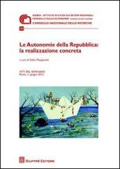 Le autonomie della Repubblica. La realizzazione concreta. Atti del Seminario (Roma, 11 giugno 2012)