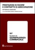 Prestazioni di facere e contratto di assicurazione. Fattispecie e discipline