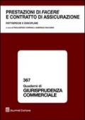 Prestazioni di facere e contratto di assicurazione. Fattispecie e discipline