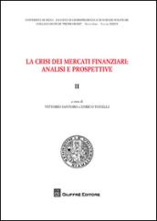 La crisi dei mercati finanziari. Analisi e prospettive: 2