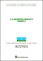 La responsabilità medica. Atti del Congresso (Milano, 20 novembre 2012)