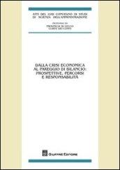 Dalla crisi economica al pareggio di bilancio: prospettive, percorsi e responsabilità. Atti del 58° Convegno di studi (Varenna, 20-22 settembre 2012)