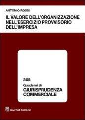 Il valore dell'organizzazione nell'esercizio provvisorio dell'impresa