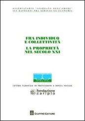 Fra individuo e collettività. La proprietà nel secolo XXI