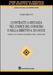 I contratti a distanza nel codice del consumo e nella direttiva 2011/83/UE. Verso un codice europeo del consumo