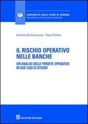 Il rischio operativo nelle banche. Un'analisi delle perdite operative in due casi di studio