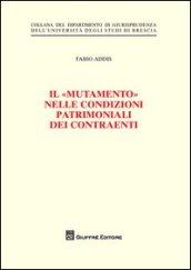 Il «mutamento» nelle condizioni patrimoniali dei contraenti