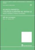 Sicurezza energetica e sicurezza alimentare nel sistema UE. Profili giuridici e profili economici