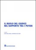 Il ruolo del giudice nel rapporto tra i poteri