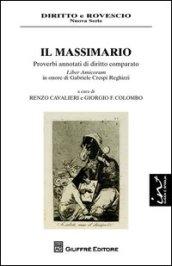 Il massimario. Proverbi annotati di diritto comparato. Liber amicorum in onore di Gabriele Crespi Reghizzi