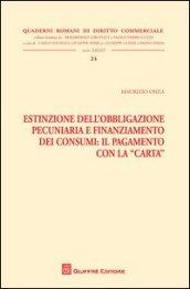 Estinzione dell'obbligazione pecuniaria e finanziamento dei consumi. Il pagamento con la carta