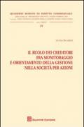 Il ruolo dei creditori fra monitoraggio e orientamento della gestione nella società per azioni