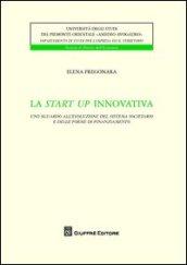 La start up innovativa. Uno sguardo all'evoluzione del sistema societario e delle forme di finanziamento